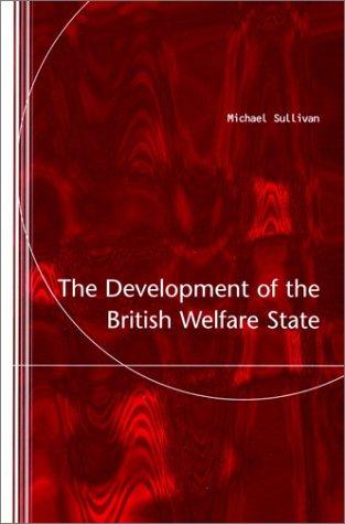 Cover image for The Development Of The British Welfare State
