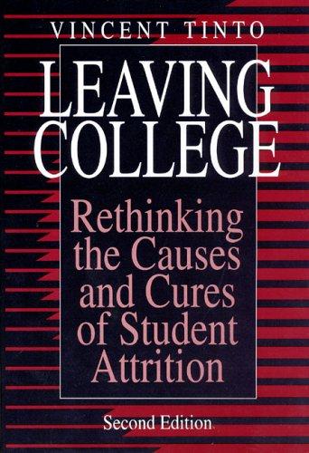 Cover image for Leaving College: Rethinking the Causes and Cures of Student Attrition
