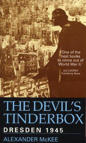 Cover image for The Devil's Tinderbox. Dresden 1945