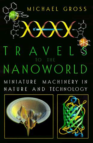 Cover image for Travels to the Nanoworld: Miniature Machinery in Nature and Technology