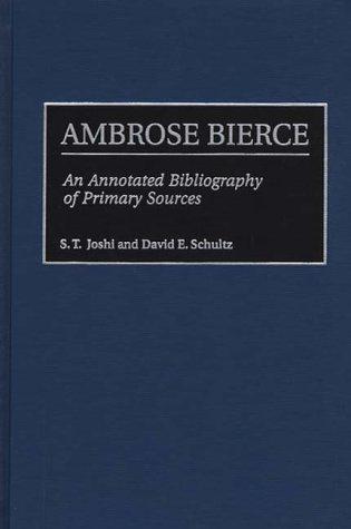 Cover image for Ambrose Bierce: An Annotated Bibliography of Primary Sources (Bibliographies and Indexes in American Literature)