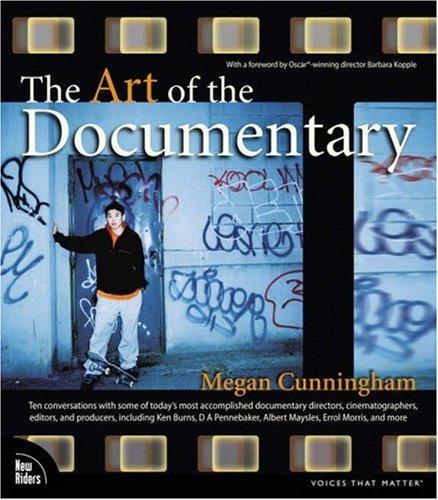 Cover image for The Art of the Documentary: Ten Conversations with Leading Directors, Cinematographers, Editors, and Producers (VOICES)