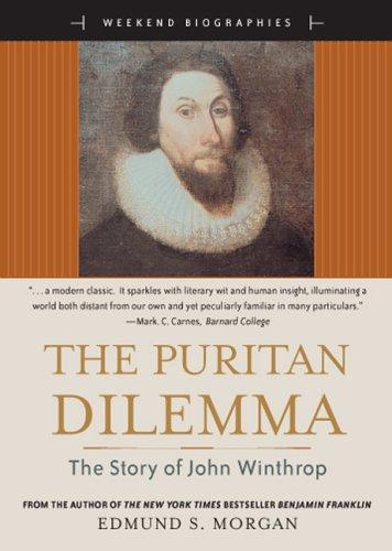 Cover image for The Puritan Dilemma: The Story of John Winthrop: The Story of John Winthrop
