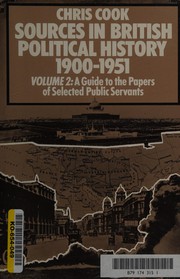 Cover image for Sources in British Political History, 1900-51