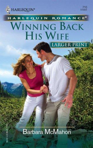 Cover image for Winning Back His Wife (Larger Print Romance)