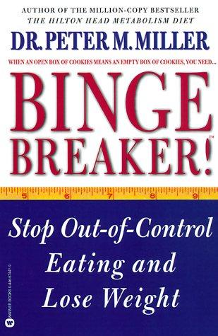 Cover image for Binge Breaker!(TM): Stop Out-of-Control Eating and Lose Weight