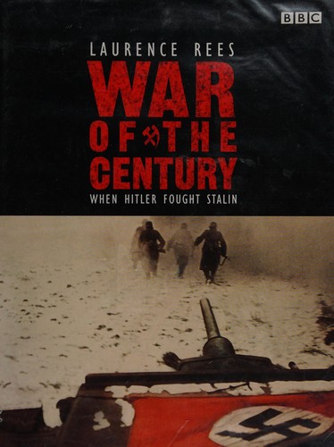 Cover image for War of the Century: When Hitler Fought Stalin