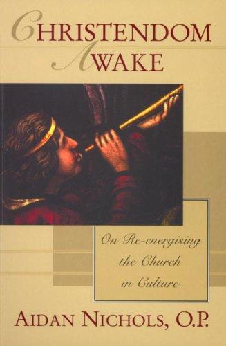 Cover image for CHRISTENDOM AWAKE, on re-energising the Church in culture