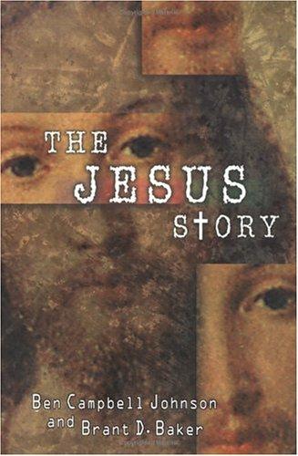 Cover image for The Jesus Story: The Most Remarkable Life of All Time