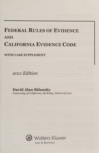 Cover image for Federal Rules Evidence and California Evidence Code Supplement, 2011 Edition