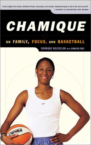 Cover image for Chamique: On Family, Focus, and Basketball