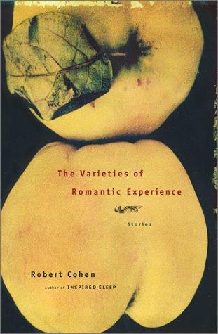 Cover image for The Varieties of Romantic Experience: Stories