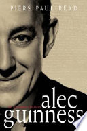 Cover image for Alec Guinness: The Authorised Biography
