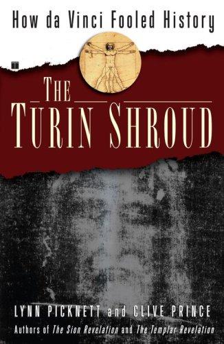 Cover image for The Turin Shroud: How Da Vinci Fooled History