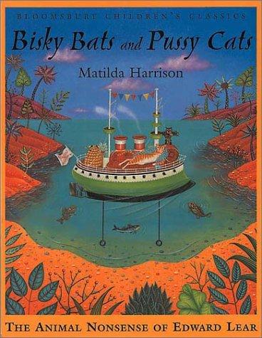 Cover image for BISKY BATS AND PUSSY CATS: THE ANIMAL NONSENSE OF EDWARD LEAR
