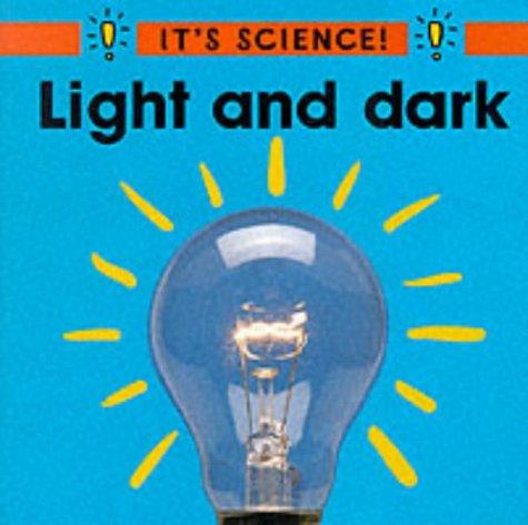 Cover image for Light and Dark (It's Science!)