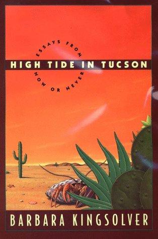 Cover image for High Tide in Tucson: Essays from Now or Never