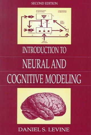 Cover image for Introduction to Neural and Cognitive Modeling (2nd Edition)