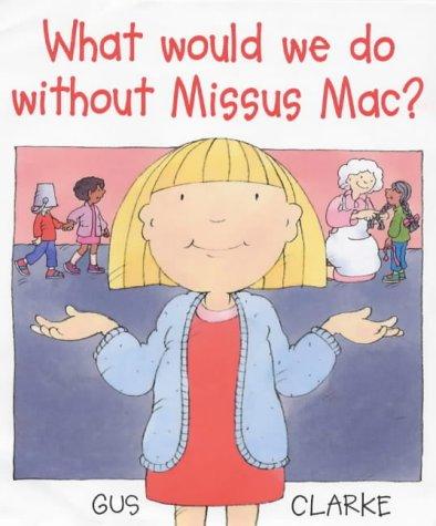 Cover image for What Would We Do Without Missus Mac