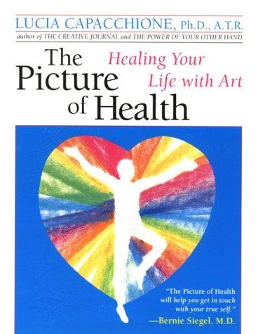 Cover image for Picture of Health: Healing Your Life With Art