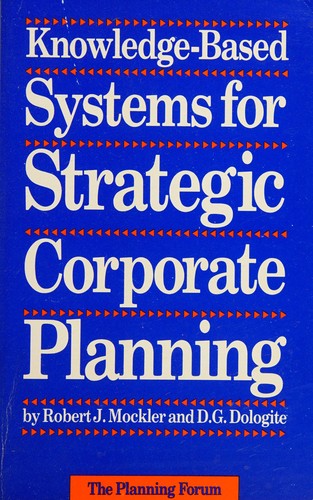 Cover image for Knowledge-Based Systems for Strategic Corporate Planning (Planning Forum Monograph Series)