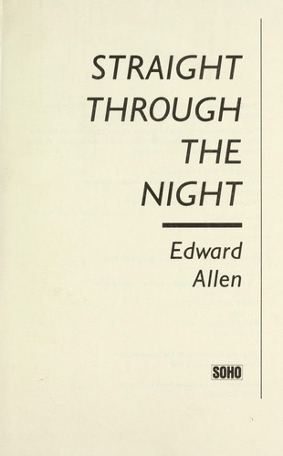 Cover image for Straight Through the Night: A Novel