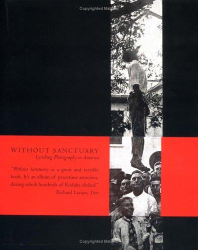 Cover image for Without Sanctuary: Lynching Photography in America