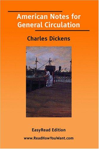 Cover image for American Notes for General Circulation [EasyRead Edition]