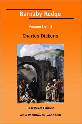 Cover image for Barnaby Rudge Volume I of III [EasyRead Edition]