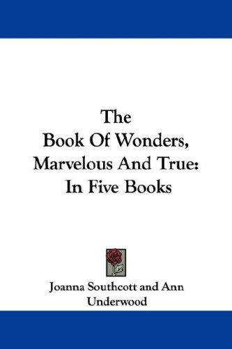 Cover image for The Book Of Wonders, Marvelous And True