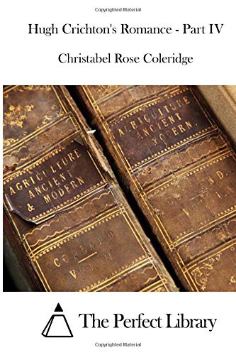 Cover image for Hugh Crichton's Romance - Part IV