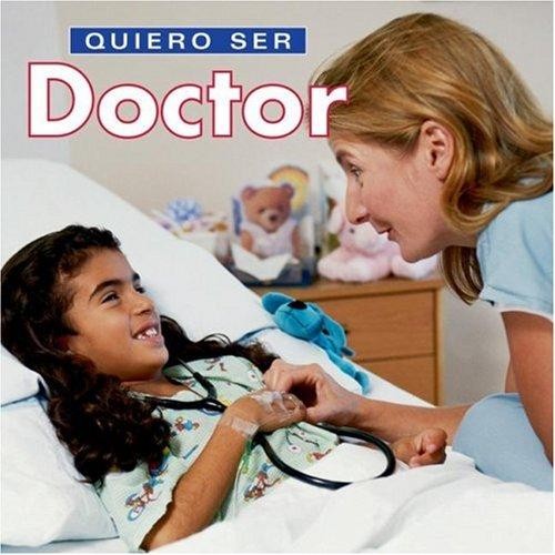Cover image for Quiero ser Doctor (Quiero ser)