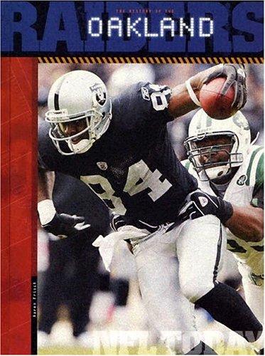 Cover image for The History of the Oakland Raiders (NFL Today) (NFL Today)