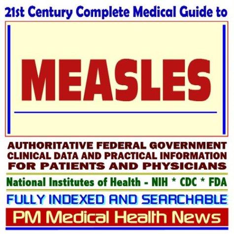 Cover image for 21st Century Complete Medical Guide to Measles, Measles Immunization, MMR Vaccine