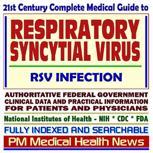 Cover image for 21st Century Complete Medical Guide to Respiratory Syncytial Virus, RSV Infection