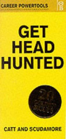 Cover image for Get Headhunted (Career PowerTools S.)