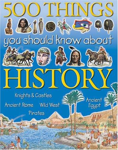 Cover image for 500 Things You Should Know About History (Flexibacks)