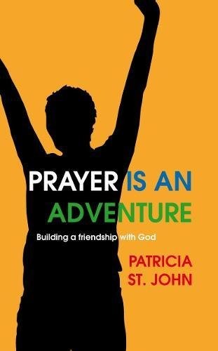 Cover image for Prayer Is An Adventure: Building a Friendship with God