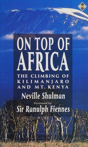 Cover image for On Top of Africa: The Climbing of Kilimanjaro and Mt Kenya