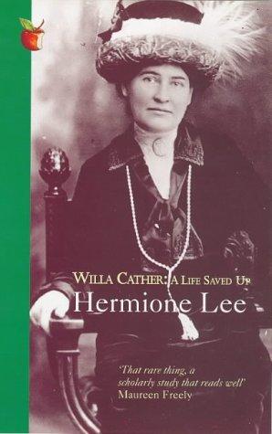 Cover image for Willa Cather: A Life Saved Up (Virago Classic Non-fiction)