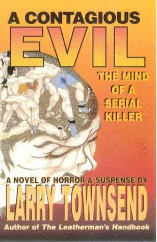 Cover image for A Contagious Evil - the Mind of a Serial Killer